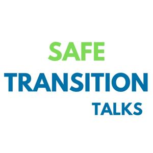 Safe Transition Talks