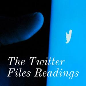 The Twitter Files Readings