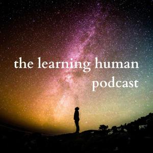 the learning human podcast