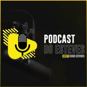 Podcast do Esteves