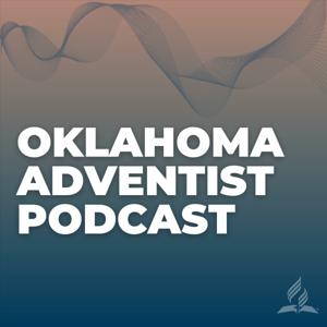 Oklahoma Adventist Podcast