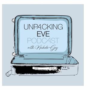 Unpacking Eve with Michele Gay