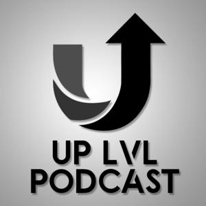 UP LEVEL Podcast