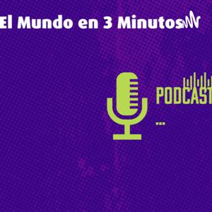 El Mundo en 3 Minutos