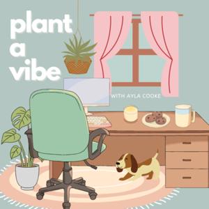 Plant a Vibe