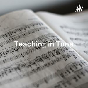 Teaching in Tune: Conversations in Music Education and Other Keys