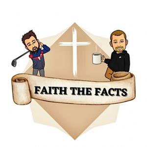 Faith the Facts