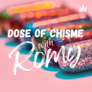 Dose Of Chisme With Romy