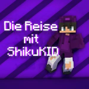 Die Reise mit ShikuKID