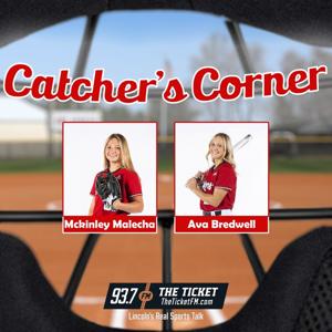 The Catcher's Corner w/ Ava Bredwell and Mckinley Malecha - 93.7 The Ticket KNTK