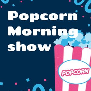 Popcorn Morning show