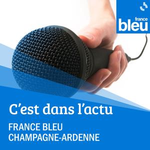 C'est dans l'actu France Bleu Champagne-Ardenne