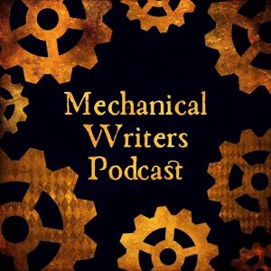 The Mechanical Writers Podcast
