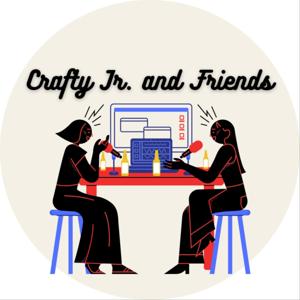 Crafty Jr. and Friends