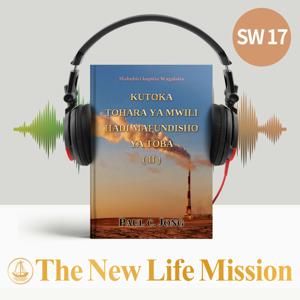 Mahubiri kupitia Wagalatia - KUTOKA TOHARA YA MWILI HADI MAFUNDISHO YA TOBA (II)
