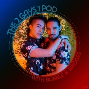 The 2 Gays 1 Pod