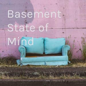 Basement State of Mind
