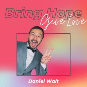 Bring Hope Give Love