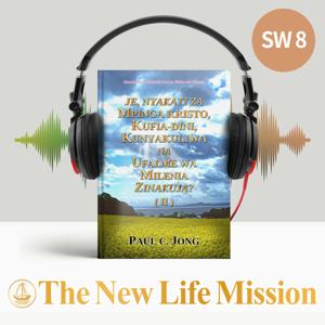 Komentare na Mahubiri Juu ya Kitabu cha Ufunuo - JE, NYAKATI ZA MPINGA KRISTO, KUFIA-DINI, KUNYAKULIWA NA UFALME WA MILENIA ZINAKUJA? (II)