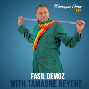 Tamagne Show With Fasil Demoz