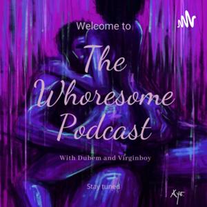 The WHOREsome Podcast