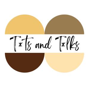 T*ts and T*lks