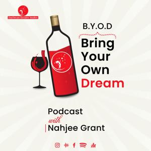 The Bring Your Own Dream (BYOD) Podcast