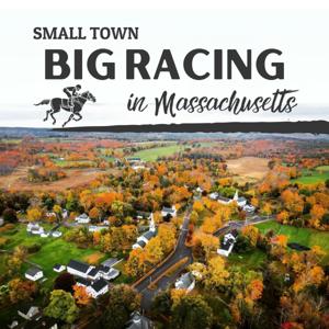 Small Town Big Racing in Massachusetts