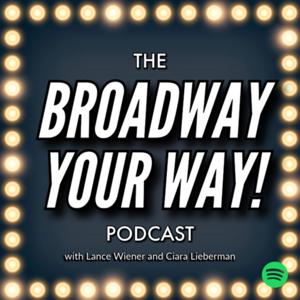The Broadway Your Way Podcast