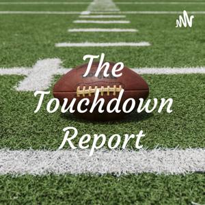 The Touchdown Report