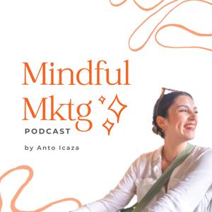Mindful Mktg | Con Anto Icaza