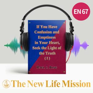 If You Have Confusion and Emptiness in Your Heart, Seek the Light of the Truth (I)