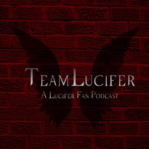 Team Lucifer Podcast