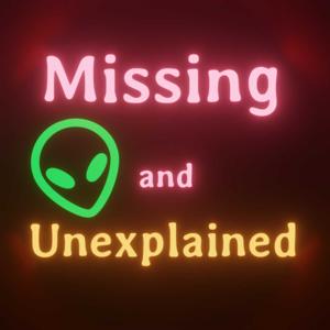 Missing and unexplained
