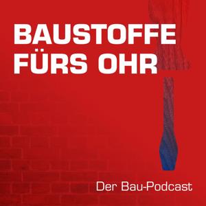 Baustoffe fürs Ohr – Der Bau-Podcast