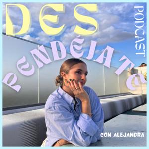 DES-pendéjate Podcast.