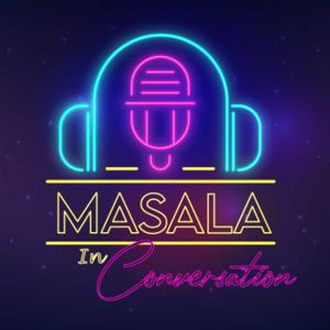 Masala In Conversation