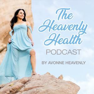 The Heavenly Health Podcast