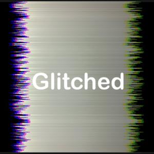 Glitched