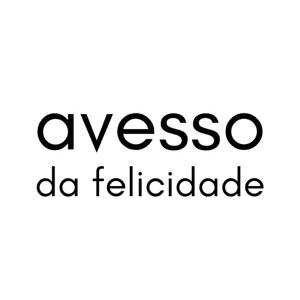 Avesso da Felicidade
