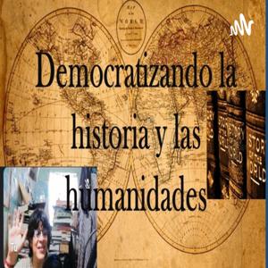 Democratizando la historia y las humanidades