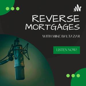 Reverse Mortgages with Mike Baltazar