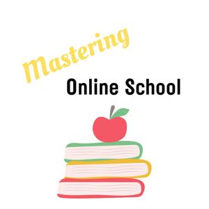 Mastering Online School