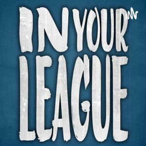 In Your League