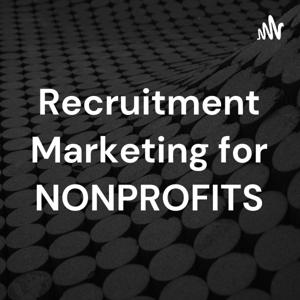 Recruitment Marketing for NONPROFITS
