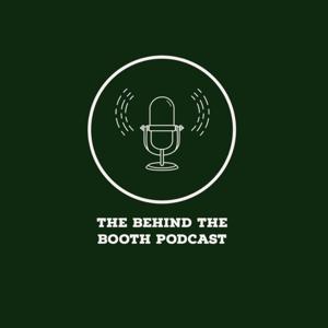 The Behind the Booth Podcast