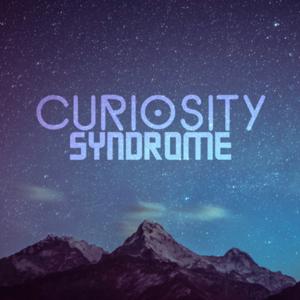 Curiosity Syndrome