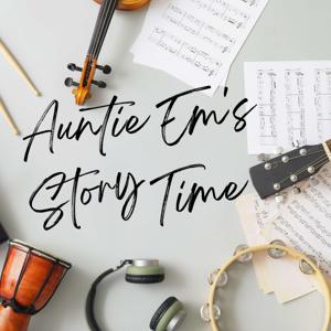 Auntie Em's Story Time
