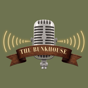 The Bunkhouse Podcast