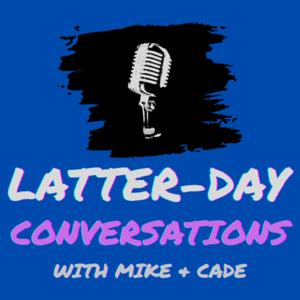 Latter-day Conversations